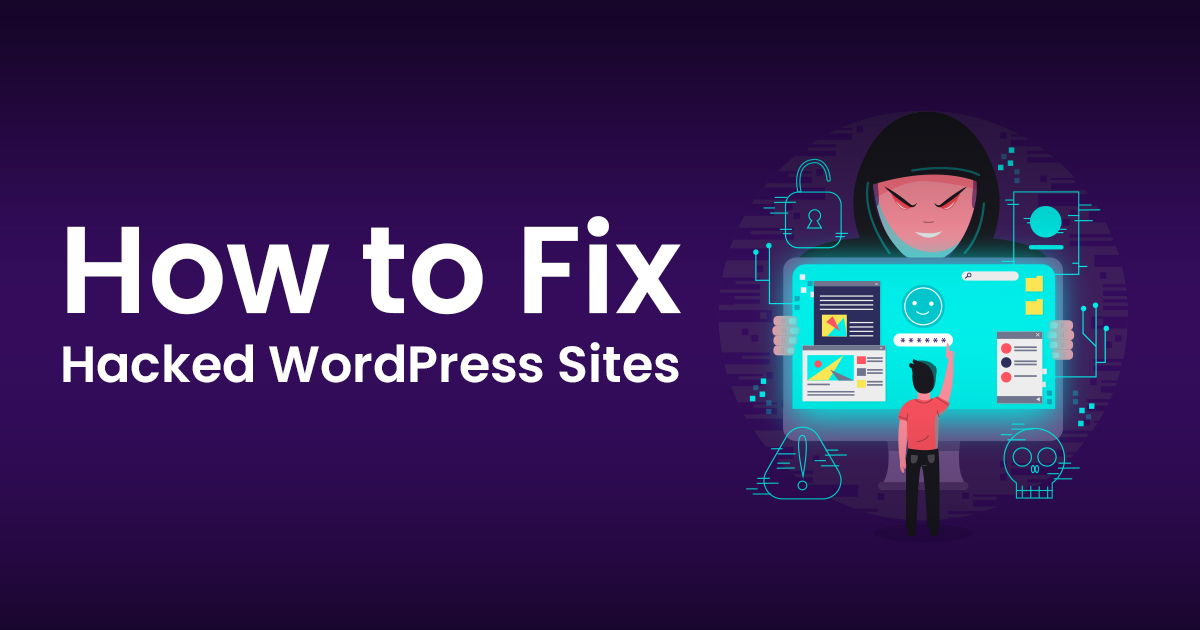 How To Fix Hacked WordPress Sites: Signs You're Hacked- WP Designer